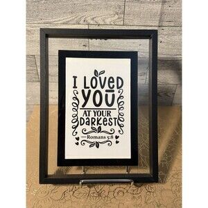 Romans 5:8 Bible Verse Scripture Wall Art - I Loved You at Your Darkest